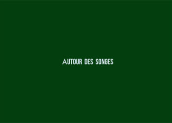 AUTOUR DES SONGES