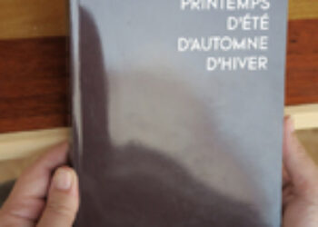 DE PRINTEMPS, D’ÉTÉ, D’AUTOMNE, D’HIVER