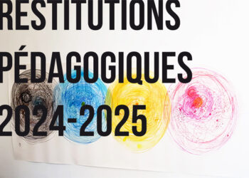 RESTITUTIONS PÉDAGOGIQUES 24 mai – 7 juin